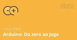 Capa de Arduino do Zero ao Jogo: Baixe o Curso Completo Alura Agora!