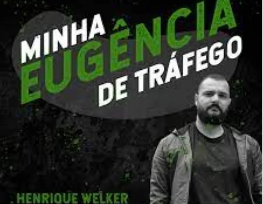 Capa de Minha Eugência de Tráfego Henrique Welker: Baixe Agora!