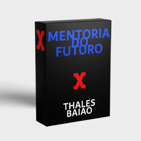 Capa de Mentoria do Futuro Thales Baião: Baixar Curso Completo!