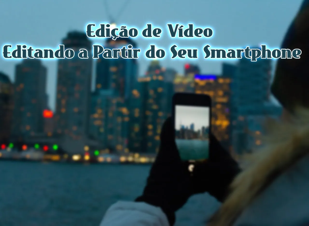 Capa de Baixar Curso Edição de Vídeo Smartphone Anderson Gaveta Download