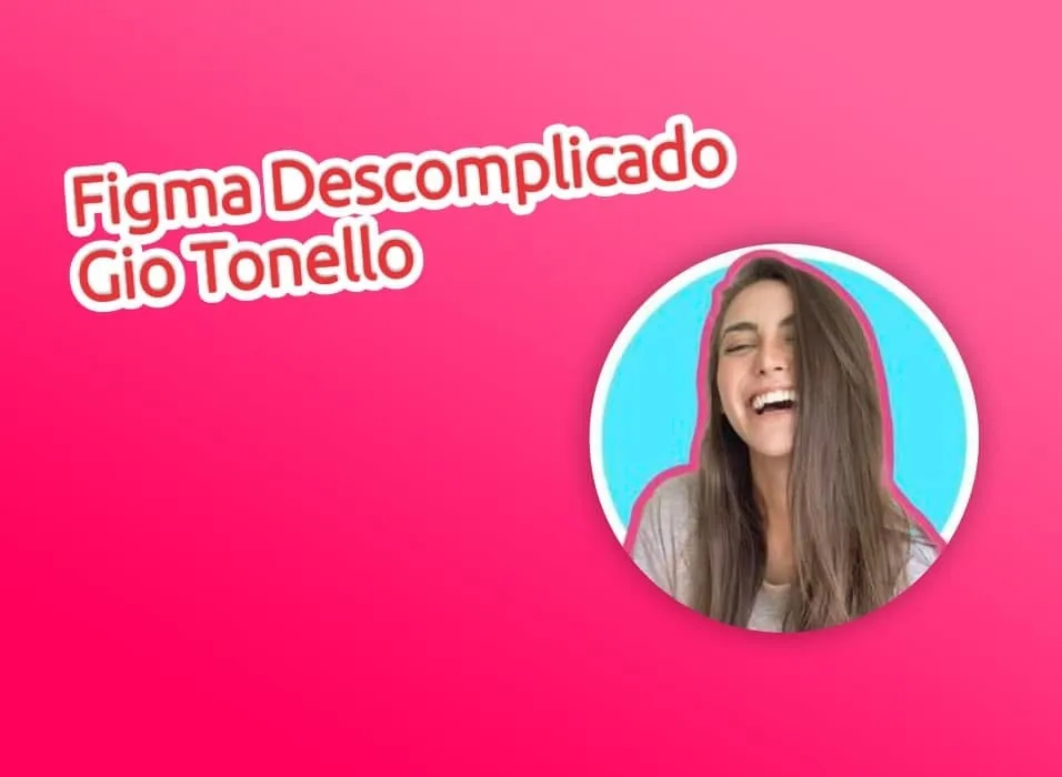 Capa de Baixar Figma Descomplicado Gio Tonello [Completo] 2021