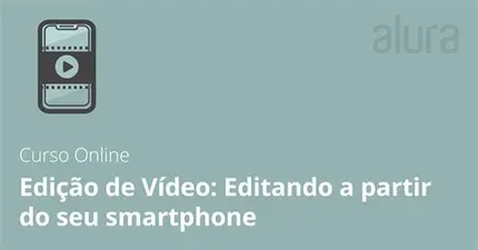Capa de Baixar Curso Edição Vídeo Smartphone: Domine Pós-Produção Mobile