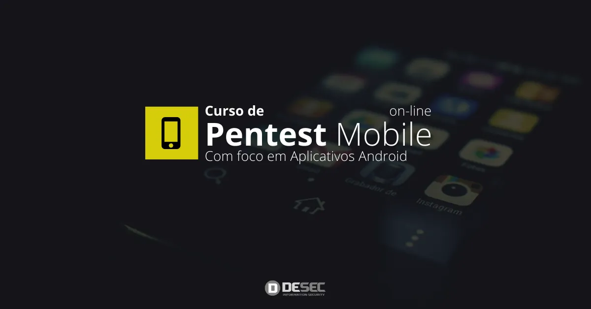 Capa de Pentest Mobile Android: Baixar Curso Completo Desec Agora!