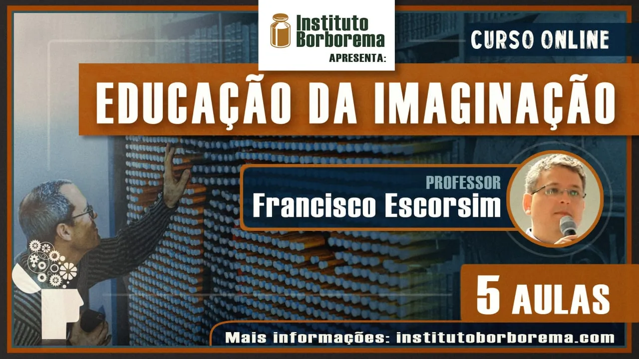 Capa de Curso Educação da Imaginação – Baixar Agora Francisco Escorsim