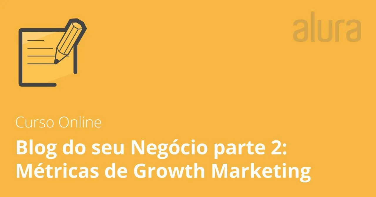 Capa de Baixar Curso Alura: Métricas Growth Marketing Oficial