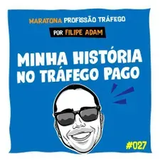 Capa de Profissão Tráfego: Baixar Curso Filipe Adam Completo Online