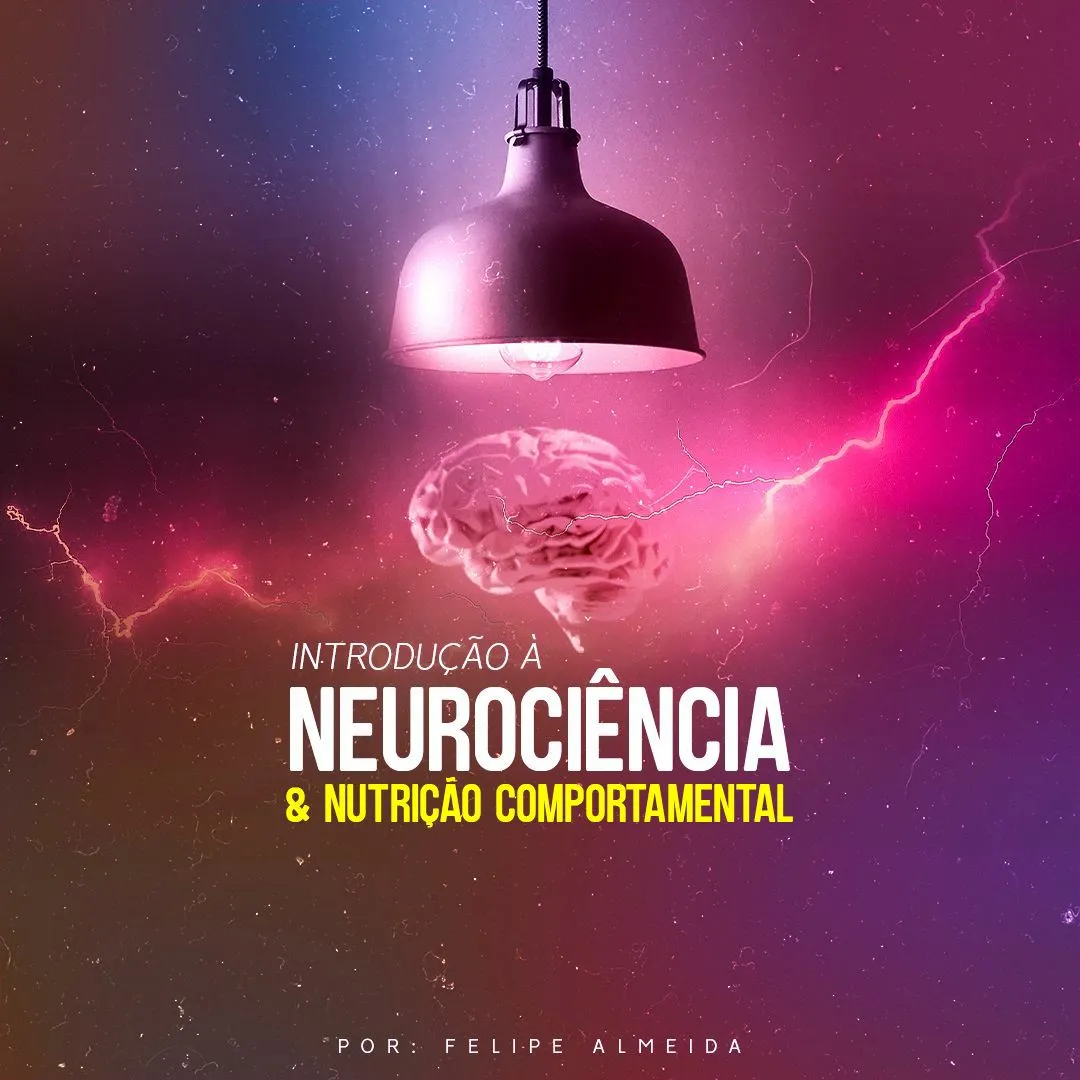 Capa de Neurociência e Nutrição Comportamental: Baixar Curso Felipe Almeida